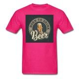 Born to Drink Beer - Men's T-Shirt - fuchsia