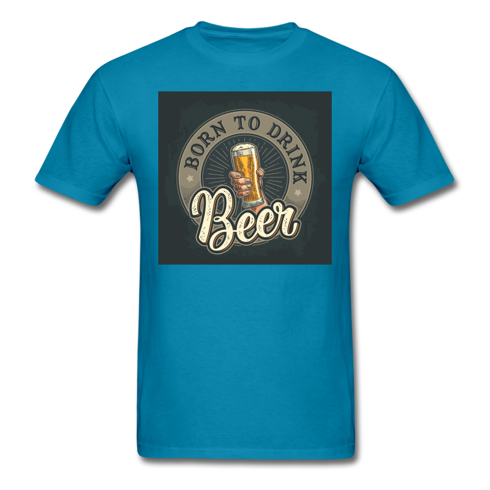 Born to Drink Beer - Men's T-Shirt - turquoise