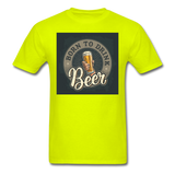 Born to Drink Beer - Men's T-Shirt - safety green