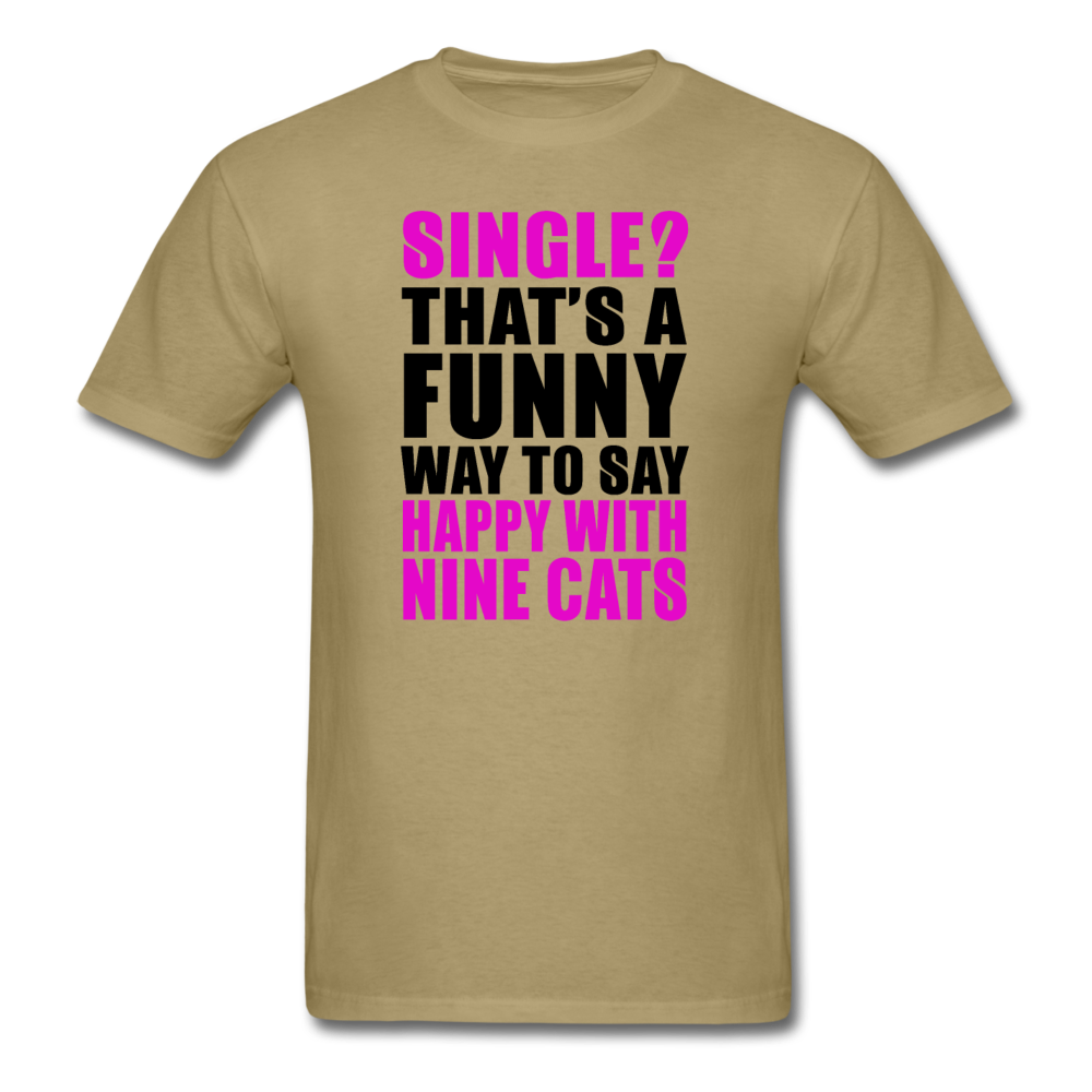 Single - Happy With 9 Cats - Unisex Classic T-Shirt - khaki