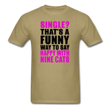 Single - Happy With 9 Cats - Unisex Classic T-Shirt - khaki