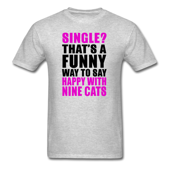 Single - Happy With 9 Cats - Unisex Classic T-Shirt - heather gray