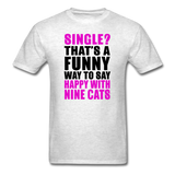 Single - Happy With 9 Cats - Unisex Classic T-Shirt - light heather gray