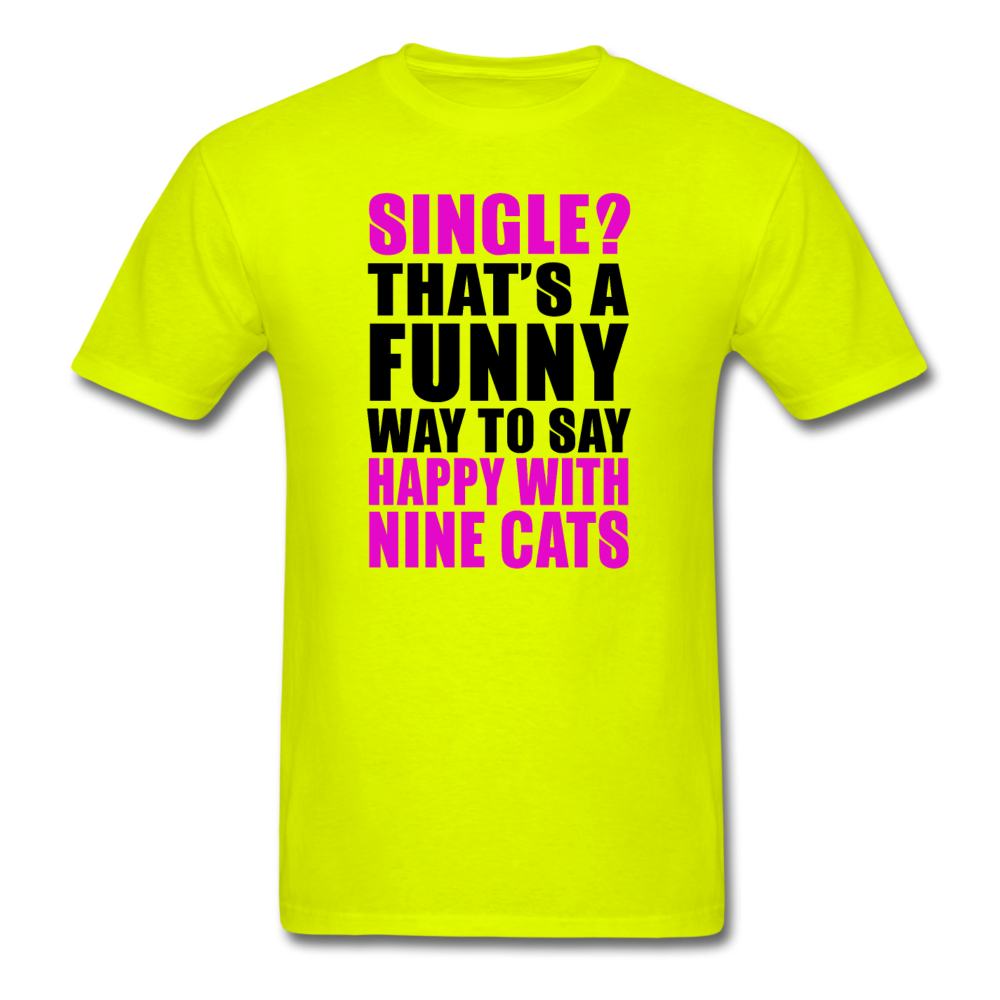 Single - Happy With 9 Cats - Unisex Classic T-Shirt - safety green