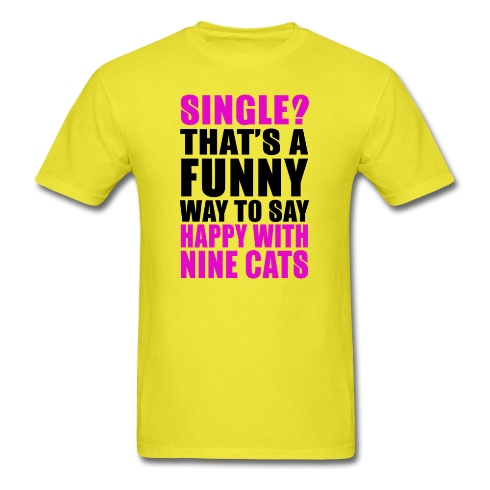 Single - Happy With 9 Cats - Unisex Classic T-Shirt - yellow