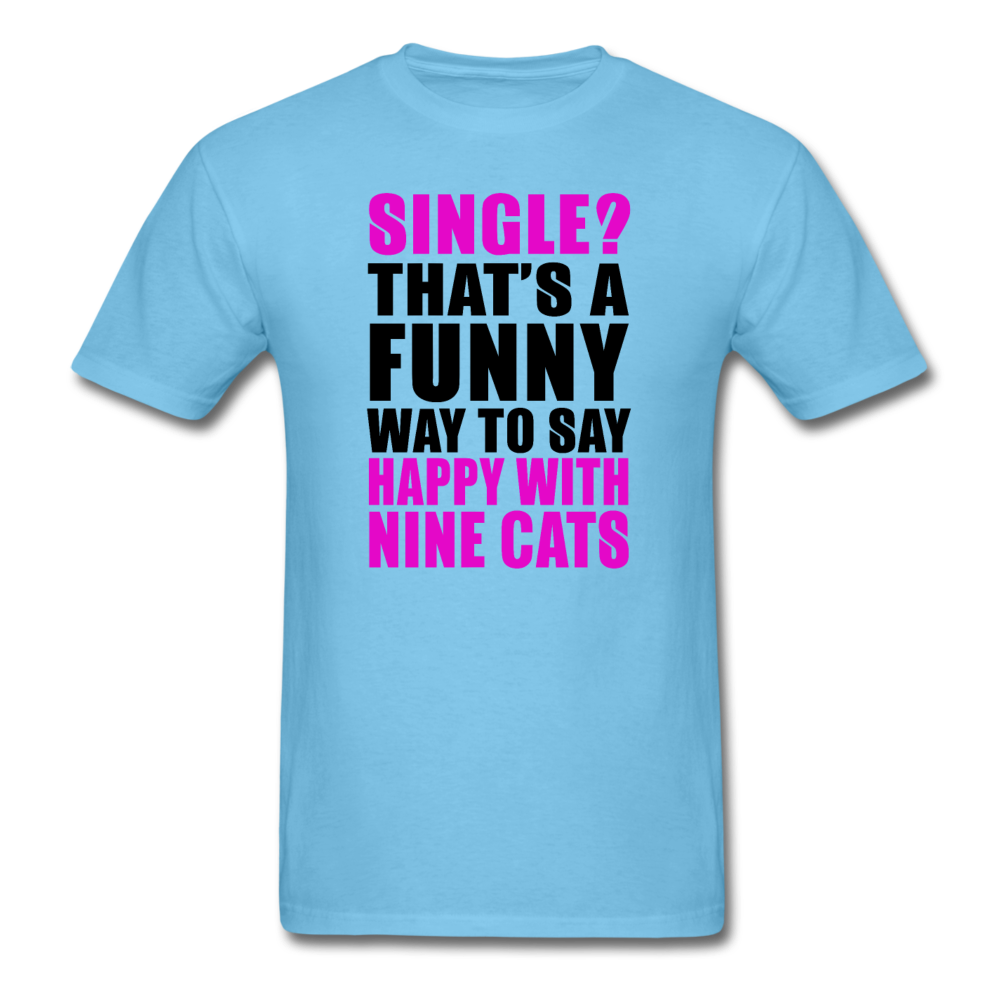 Single - Happy With 9 Cats - Unisex Classic T-Shirt - aquatic blue