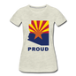 Arizona "PROUD" - Women’s Premium T-Shirt - heather oatmeal