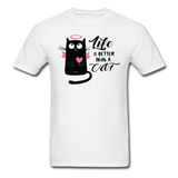 Life Is Better With A Cat - Unisex Classic T-Shirt - white