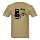 Life Is Better With A Cat - Unisex Classic T-Shirt - khaki