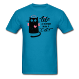 Life Is Better With A Cat - Unisex Classic T-Shirt - turquoise