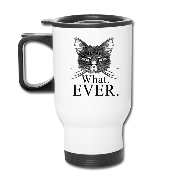 Cat - What Ever - Travel Mug - white