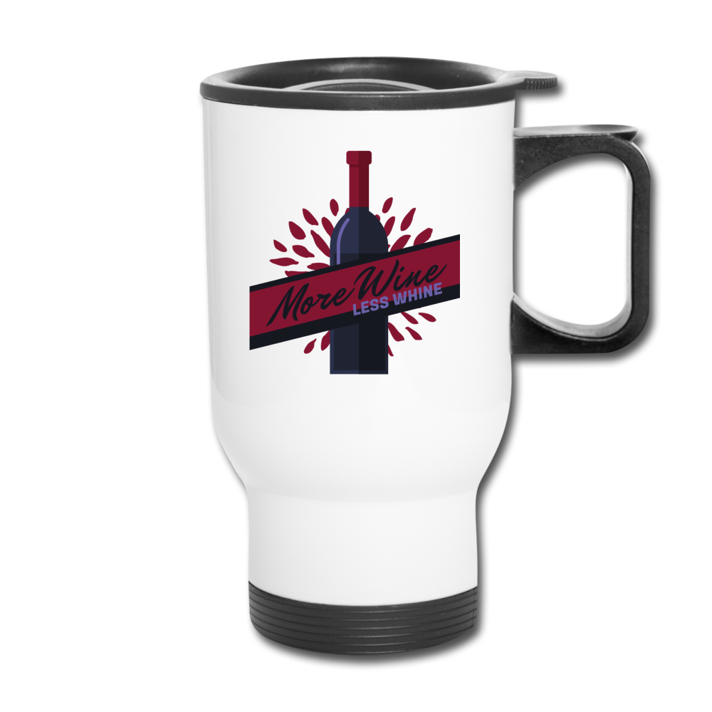 More Wine, Less Whine - Travel Mug - white