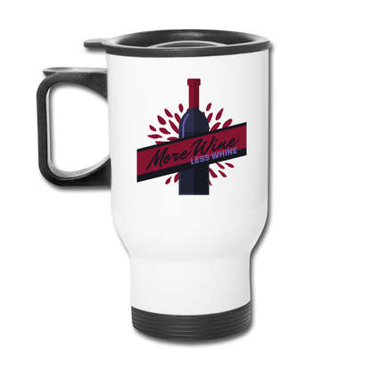 More Wine, Less Whine - Travel Mug - white