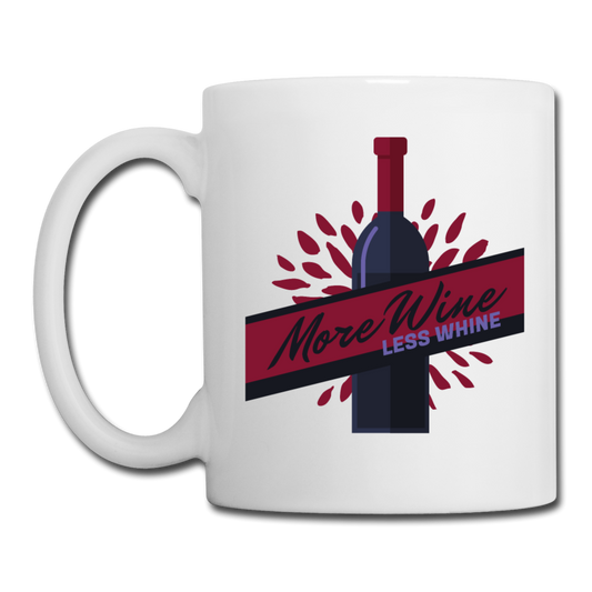 More Wine, Less Whine - Coffee/Tea Mug - white