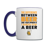 Difference Between Beer And Your Opinion - Contrast Coffee Mug - white/cobalt blue