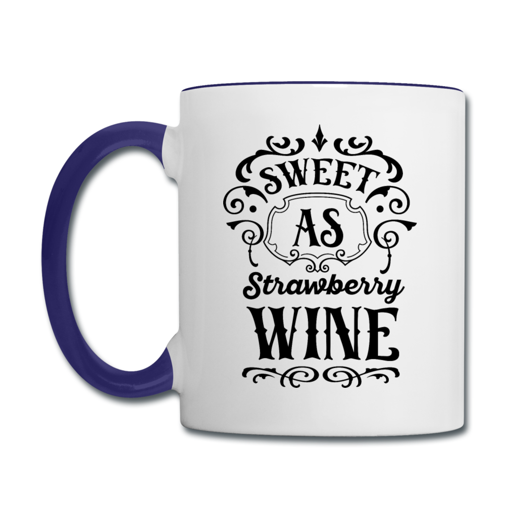 Sweet As Strawberry Wine - Black - Contrast Coffee Mug - white/cobalt blue