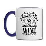 Sweet As Strawberry Wine - Black - Contrast Coffee Mug - white/cobalt blue