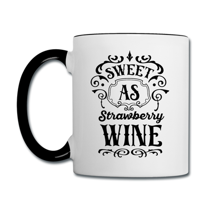 Sweet As Strawberry Wine - Black - Contrast Coffee Mug - white/black