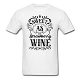 Sweet As Strawberry Wine - Black - Unisex Classic T-Shirt - white