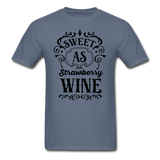 Sweet As Strawberry Wine - Black - Unisex Classic T-Shirt - denim