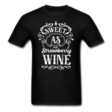 Sweet As Strawberry Wine - White - Unisex Classic T-Shirt - black