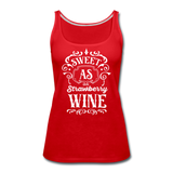 Sweet As Strawberry Wine - White - Women’s Premium Tank Top - red