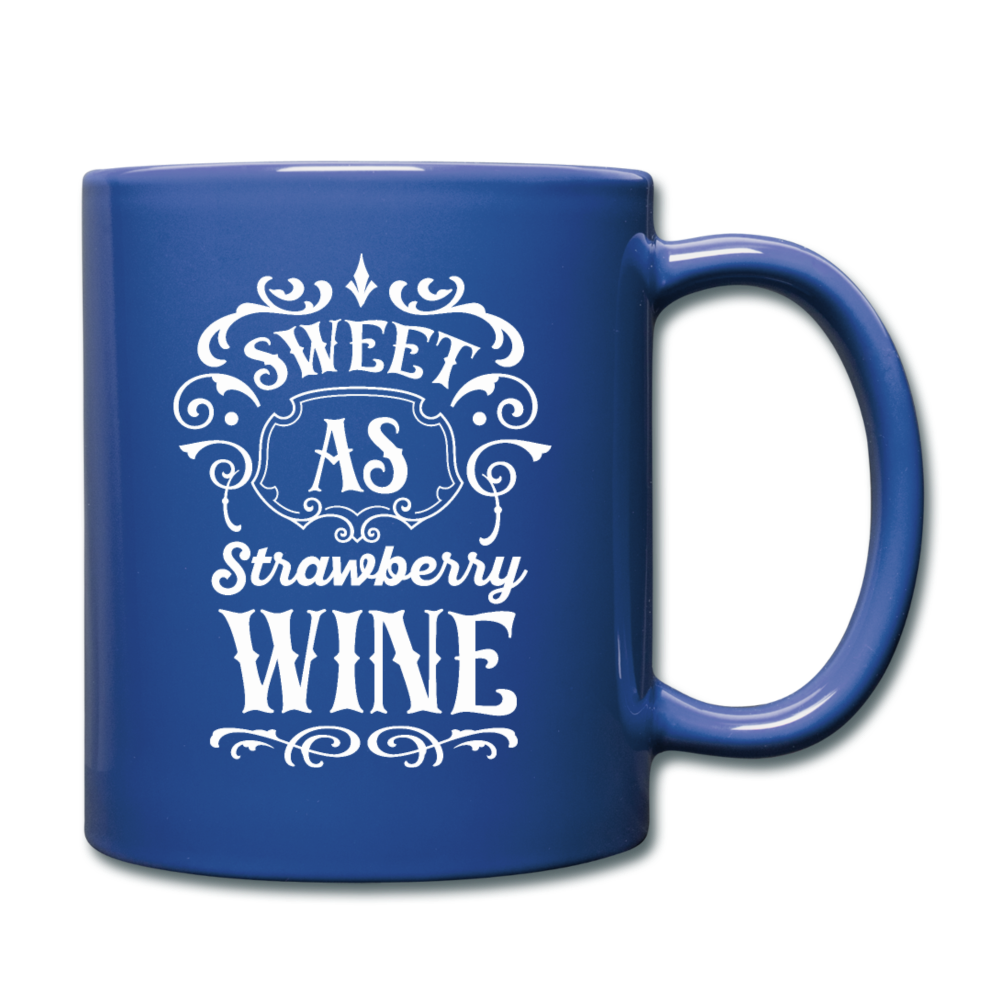 Sweet As Strawberry Wine - White - Full Color Mug - royal blue