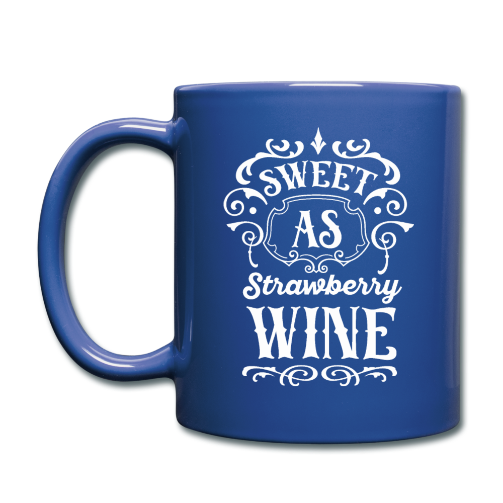 Sweet As Strawberry Wine - White - Full Color Mug - royal blue