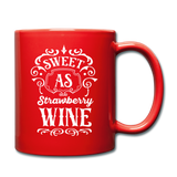 Sweet As Strawberry Wine - White - Full Color Mug - red