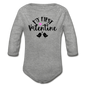 My First Valentine - Organic Long Sleeve Baby Bodysuit - heather gray