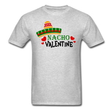 Nacho Valentine - Unisex Classic T-Shirt - heather gray