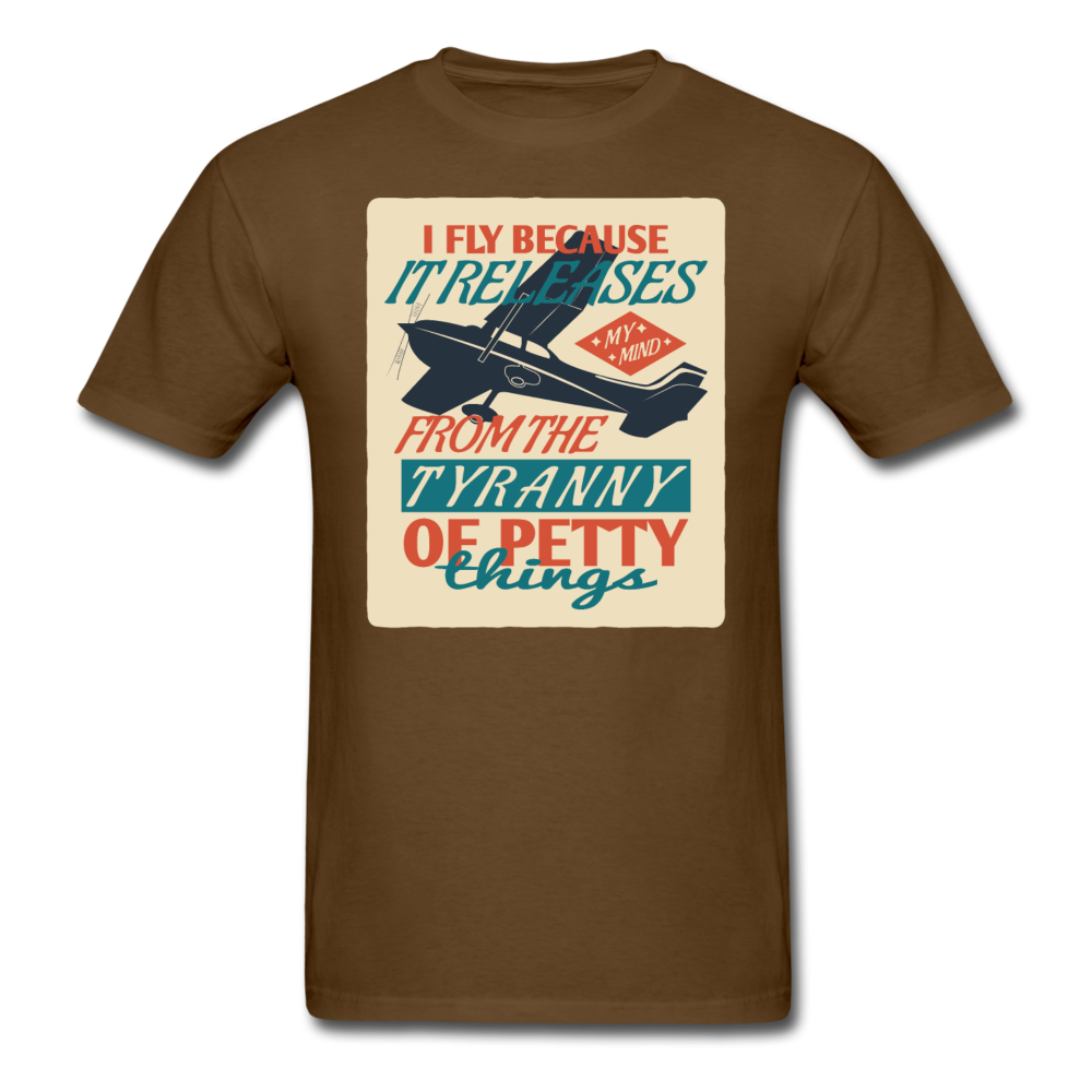 I Fly Because - Unisex Classic T-Shirt - brown