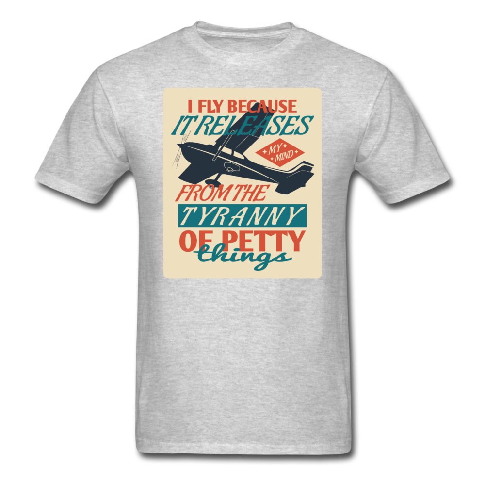 I Fly Because - Unisex Classic T-Shirt - heather gray