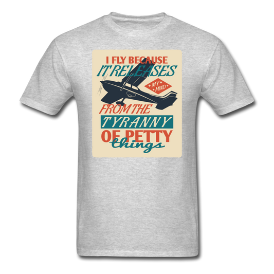 I Fly Because - Unisex Classic T-Shirt - heather gray