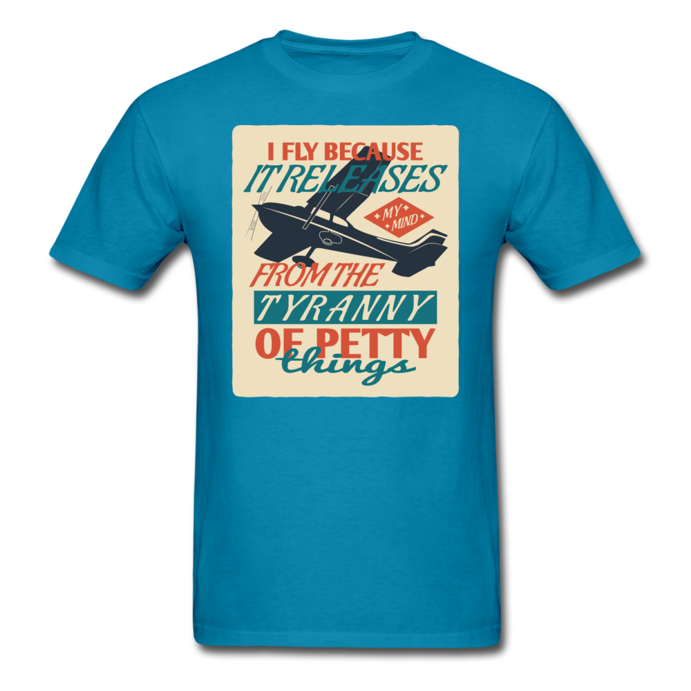 I Fly Because - Unisex Classic T-Shirt - turquoise