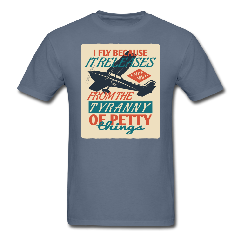 I Fly Because - Unisex Classic T-Shirt - denim