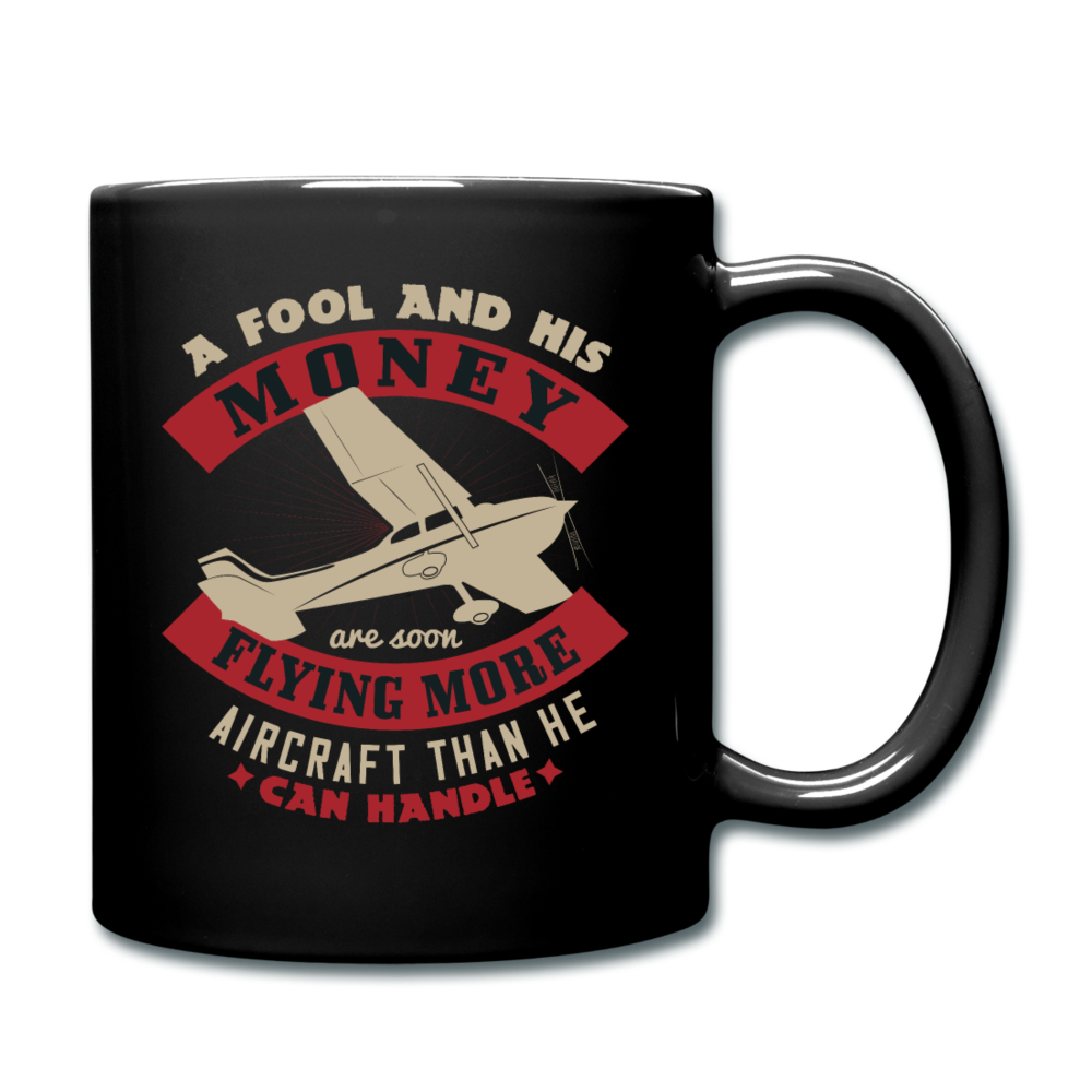 A Fool And His Money - Full Color Mug - black