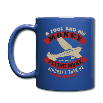 A Fool And His Money - Full Color Mug - royal blue