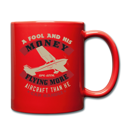 A Fool And His Money - Full Color Mug - red