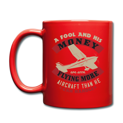 A Fool And His Money - Full Color Mug - red