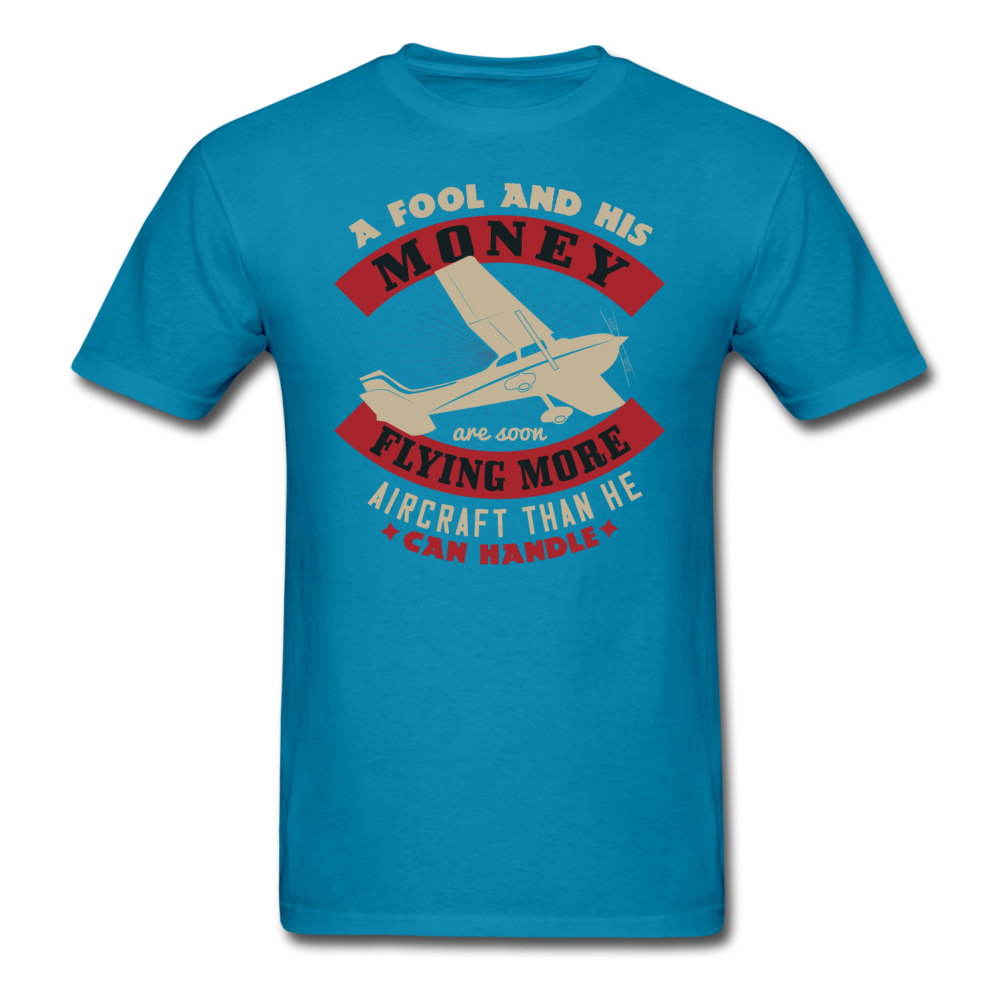 A Fool And His Money - Unisex Classic T-Shirt - turquoise