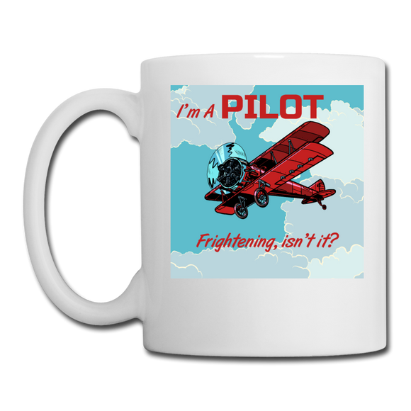 I'm A Pilot - Coffee/Tea Mug - white