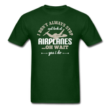 I Don't Alwasys Stop - Unisex Classic T-Shirt - forest green