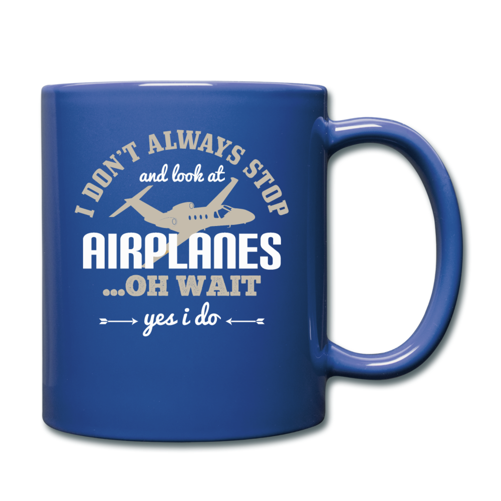 I Don't Alwasys Stop - Full Color Mug - royal blue