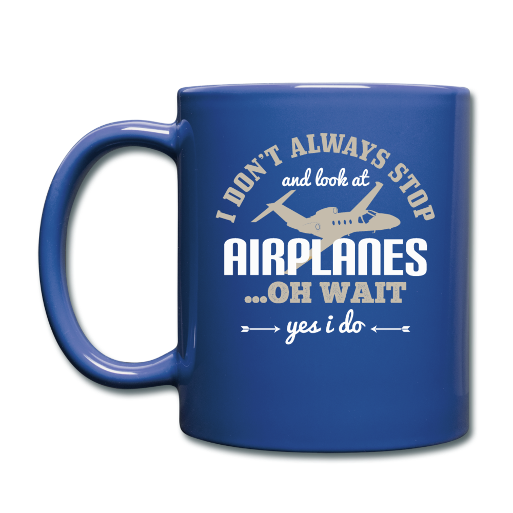 I Don't Alwasys Stop - Full Color Mug - royal blue