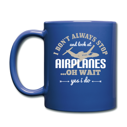 I Don't Alwasys Stop - Full Color Mug - royal blue