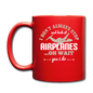 I Don't Alwasys Stop - Full Color Mug - red