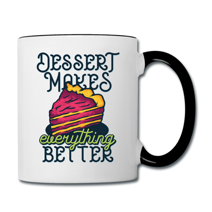 Dessert Makes Everything Better - Contrast Coffee Mug - white/black