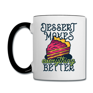 Dessert Makes Everything Better - Contrast Coffee Mug - white/black