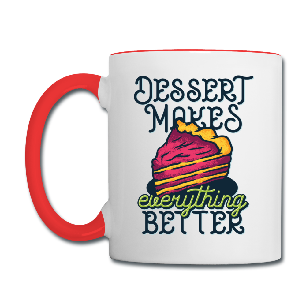 Dessert Makes Everything Better - Contrast Coffee Mug - white/red